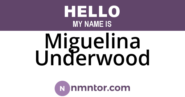 Miguelina Underwood