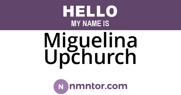 Miguelina Upchurch