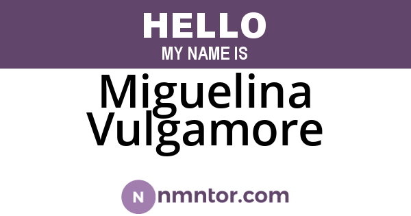 Miguelina Vulgamore
