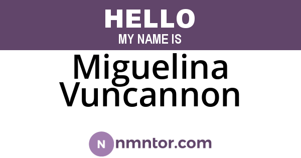 Miguelina Vuncannon