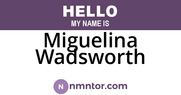 Miguelina Wadsworth