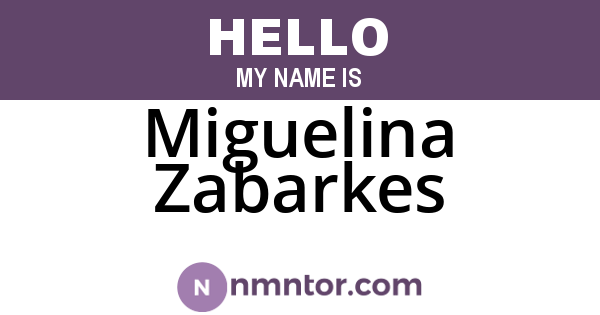 Miguelina Zabarkes