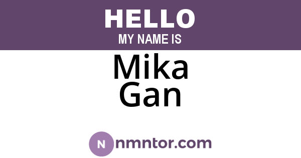 Mika Gan