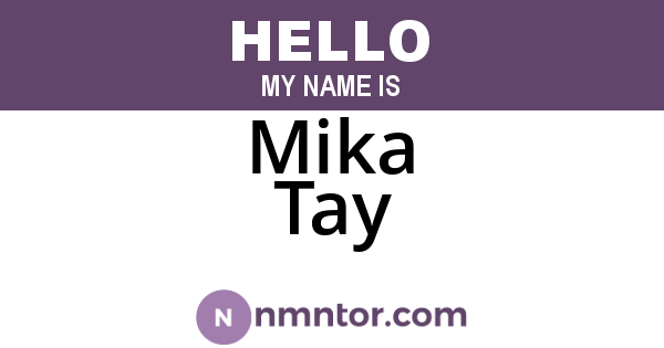 Mika Tay