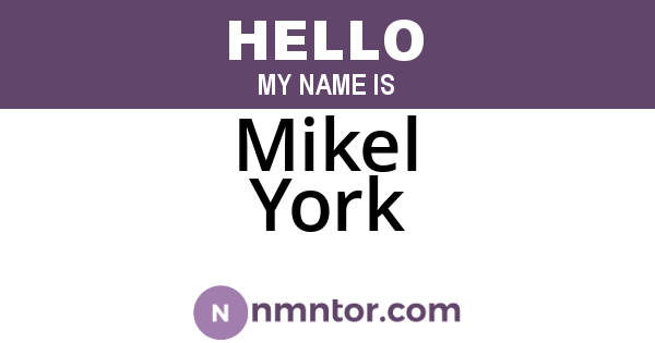 Mikel York