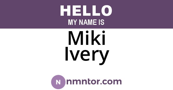 Miki Ivery