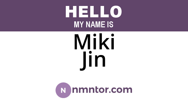 Miki Jin
