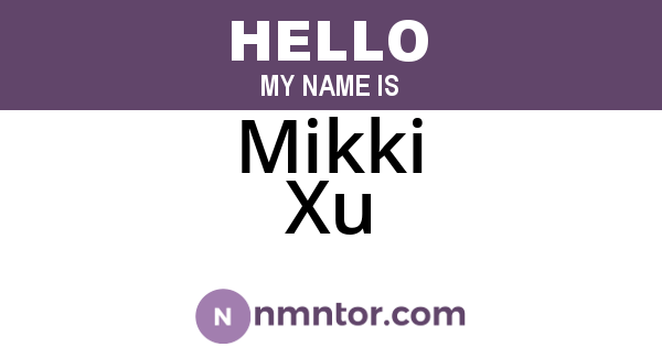 Mikki Xu