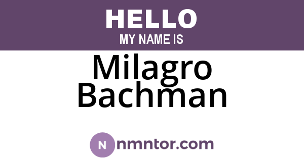 Milagro Bachman