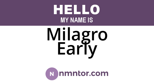 Milagro Early