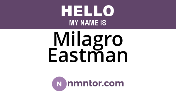 Milagro Eastman