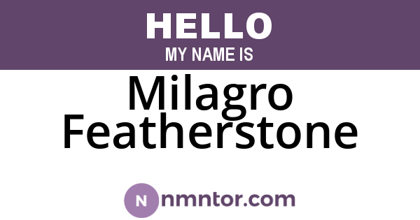 Milagro Featherstone
