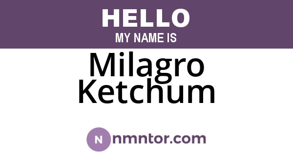 Milagro Ketchum