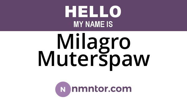 Milagro Muterspaw