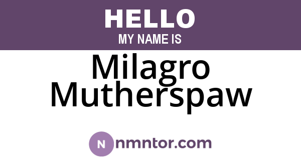 Milagro Mutherspaw