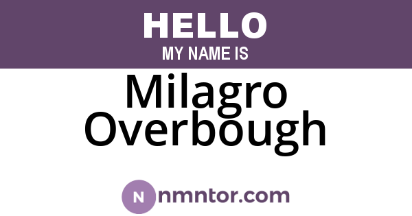 Milagro Overbough