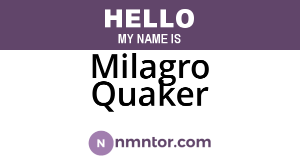 Milagro Quaker