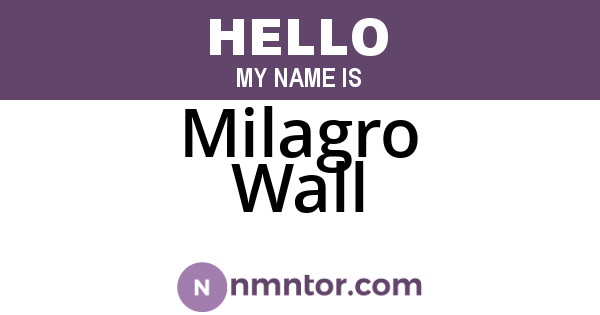 Milagro Wall