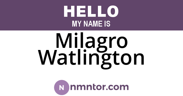 Milagro Watlington