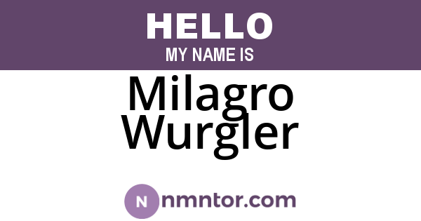 Milagro Wurgler
