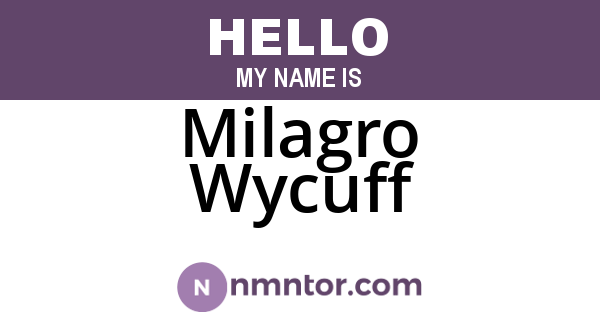Milagro Wycuff