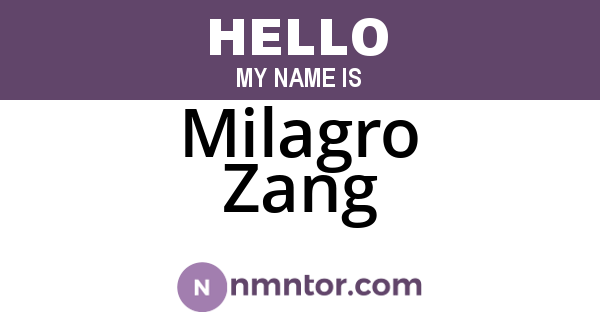Milagro Zang