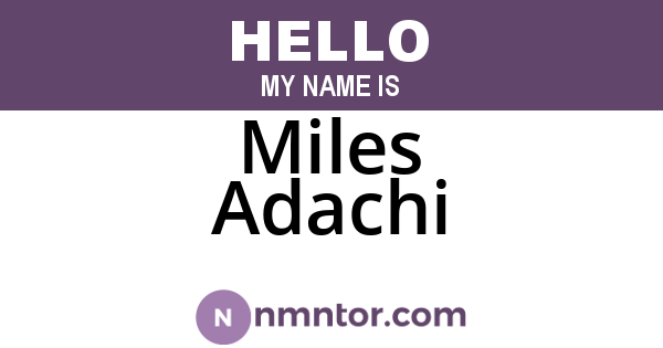 Miles Adachi