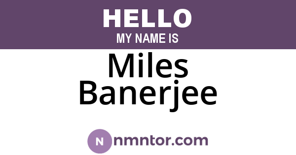 Miles Banerjee