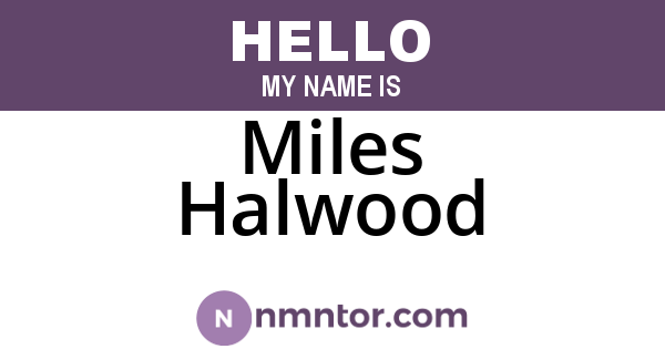 Miles Halwood