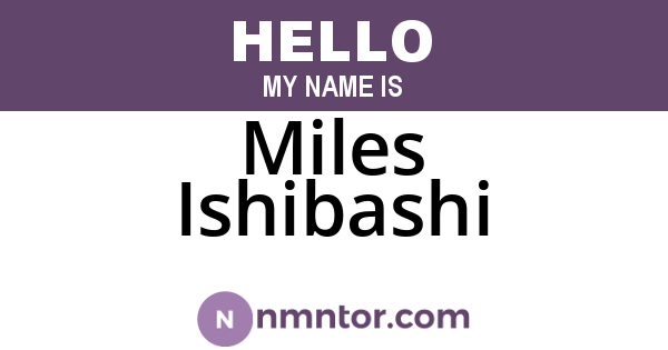 Miles Ishibashi