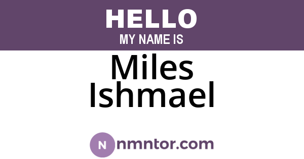 Miles Ishmael