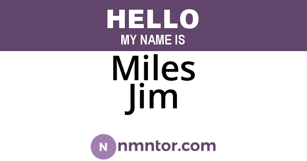 Miles Jim