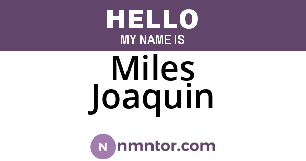 Miles Joaquin