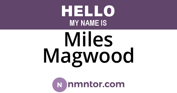 Miles Magwood