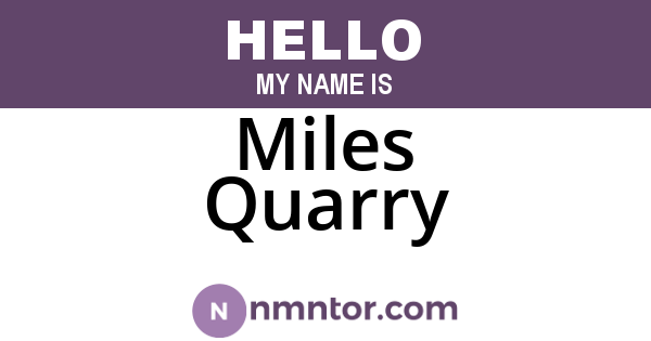 Miles Quarry