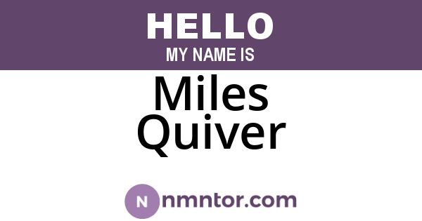 Miles Quiver