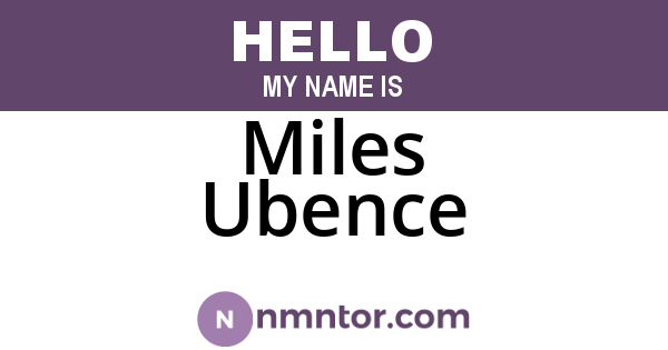 Miles Ubence