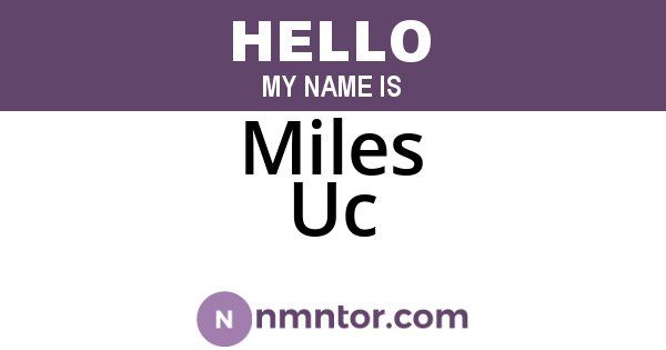 Miles Uc