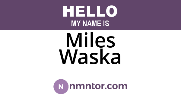 Miles Waska