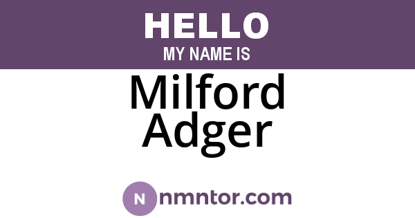 Milford Adger