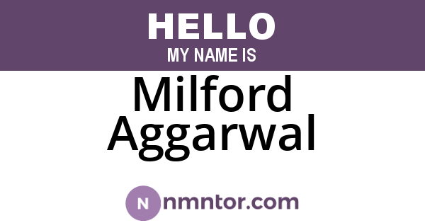 Milford Aggarwal