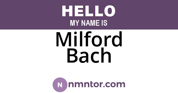 Milford Bach