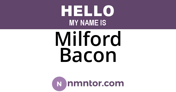 Milford Bacon
