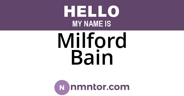 Milford Bain