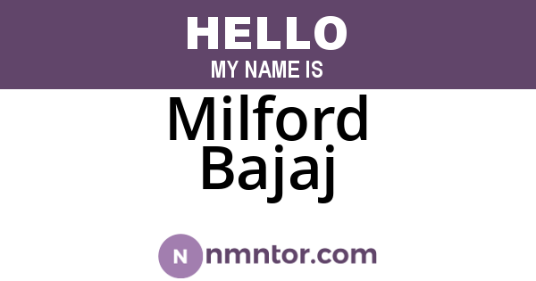 Milford Bajaj