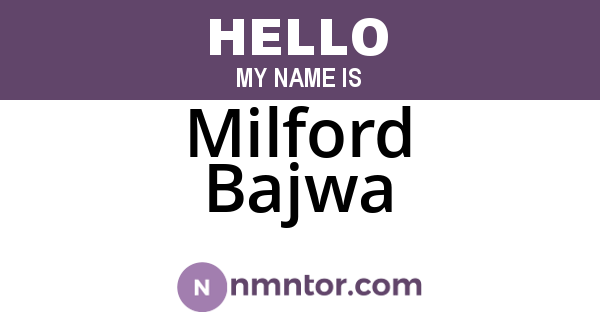 Milford Bajwa