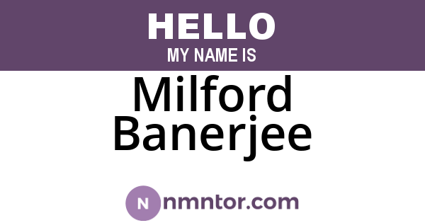Milford Banerjee