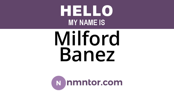 Milford Banez