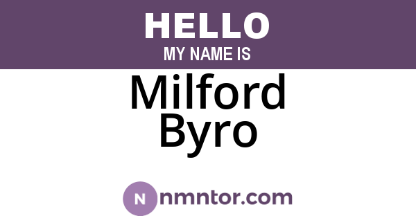 Milford Byro