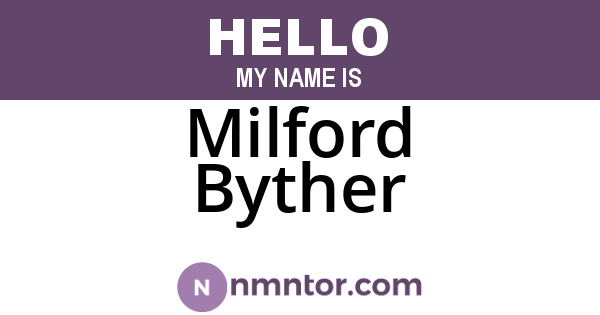 Milford Byther
